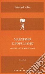 Marxismo e populismo. Conversazione con Mauro Cerbino libro