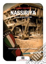 Nassiriya. Diario di una strage libro