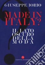 Made in Italy? Il lato oscuro della moda libro