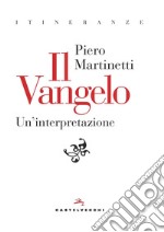 Il Vangelo. Un'interpretazione libro