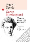 Soren Kierkegaard. Un genio in una città provinciale libro