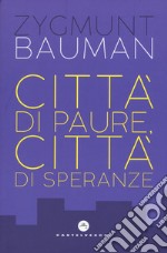 Città di paure, città di speranze libro