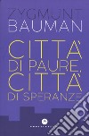 Città di paure, città di speranze libro