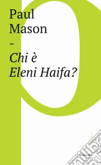 Chi è Eleni Haifa?