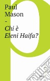 Chi è Eleni Haifa? libro