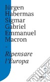 Ripensare l'Europa libro