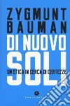 Di nuovo soli. Un'etica in cerca di certezze libro di Bauman Zygmunt