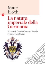 La natura imperiale della Germania