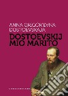 Dostoevskij mio marito libro