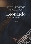 Leonardo. La rinascita degli dèi libro di Merezkovskij Dimitrij Sergeevic