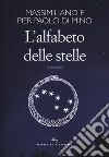 L'alfabeto delle stelle libro di Di Mino Massimiliano Di Mino Pier Paolo