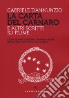 La Carta del Carnaro e altri scritti su Fiume libro