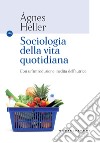 Sociologia della vita quotidiana libro