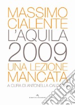 L'Aquila 2009. Una lezione mancata