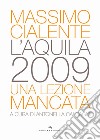 L'Aquila 2009. Una lezione mancata libro