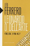 Leonardo o Dell'arte libro