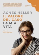 Il valore del caso. La mia vita