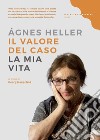 Il valore del caso. La mia vita libro