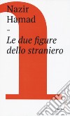 Le due figure dello straniero libro