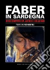 Faber in Sardegna. Raccontato da amici e colleghi. Con DVD video libro