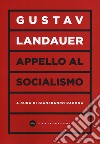 Appello al socialismo libro di Landauer Gustav Ragona G. (cur.)