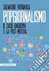 Popgiornalismo. Il caso Dagospia e la post-notizia libro