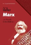 Marx. Un filosofo ebreo-tedesco libro di Heller Ágnes Lopiparo F. (cur.)