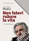 Non fatevi rubare la vita libro