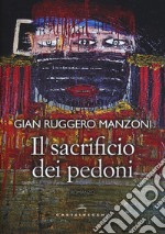 Il sacrificio dei pedoni libro