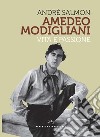 Modigliani. Vita e passione libro