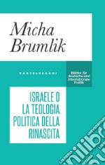 Israele o la teologia politica della rinascita libro