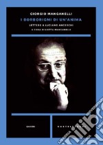 I borborigmi di un'anima. Lettere a Luciano Anceschi libro