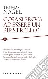 Cosa si prova ad essere un pipistrello? libro di Nagel Thomas