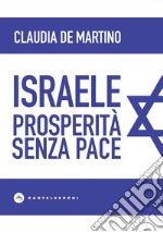 Israele. Prosperità senza pace