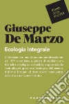 Ecologia integrale libro di De Marzo Giuseppe