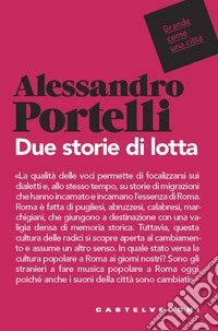 Due storie di lotta