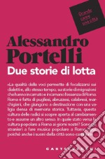 Due storie di lotta libro