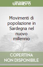 Movimenti di popolazione in Sardegna nel nuovo millennio libro