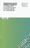 Il linguaggio dell'evoluzione e l'evoluzione del linguaggio. Il punto di vista biologico sulla funzione che ci rende umani libro