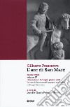 L'arc di san Marc. Opera omnia. Vol. 4: Liberazione: teologia, prassi, esiti. La tesi di laurea sull'apporto teologico di Hugo Assmann libro