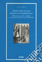 «Molti fedeli di Cristo morirono tra terribili pene». Bibliografia agiografica giulianea con edizione della «Passio Cyriaci» BGH 465b libro