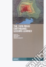 The 1976 Friuli earthquake: lessons learned libro