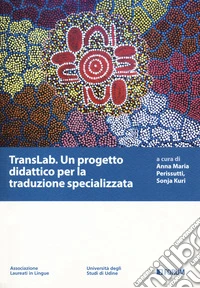 TransLab. Un progetto didattico per la traduzione specializzata