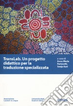 TransLab. Un progetto didattico per la traduzione specializzata