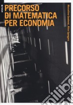 Precorso di matematica per economia