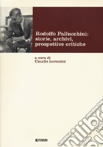 Rodolfo Pallucchini: storie, archivi, prospettive critiche