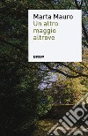 Un altro maggio altrove libro