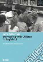 Let's Tell a Tale. Storytelling with Children in English L2