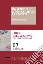 Da Ventotene a Renicci verso la libertà libro