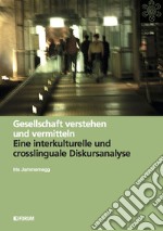 Gesellschaft verstehen und vermitteln libro